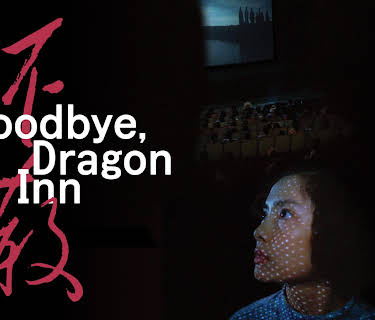Goodbye, Dragon Inn (2004)