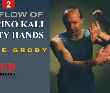 The Flow of Filipino Kali Empty Hands #2 Steve Grody