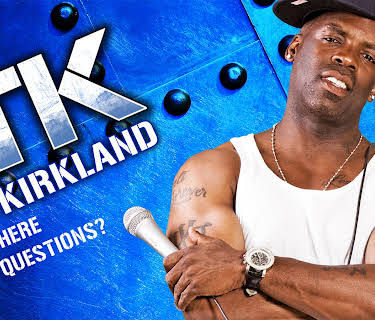 TK Kirkland: Are There Any Questions? (2008)