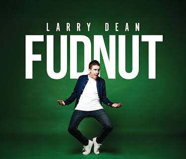 Larry Dean: Fudnut (2024)