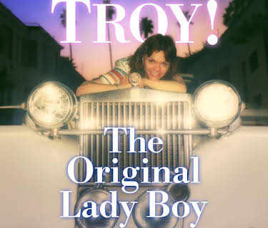 Troy! The Original Lady Boy (2019)