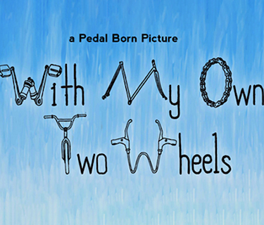 With My Own Two Wheels (2011)