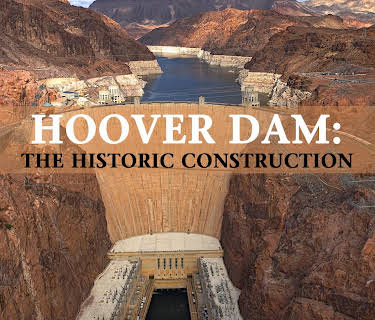 Hoover Dam: The Historic Construction