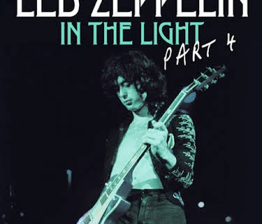 Led Zeppelin: In the Light Pt 4 (2008)