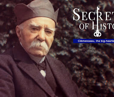 Secrets of history: Clémenceau, the big-hearted tiger (2013)
