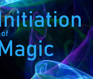 Initiation of Magic