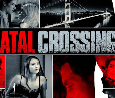Fatal Crossing (2018)