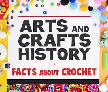 Arts and Crafts History: Facts About Crochet (2023)