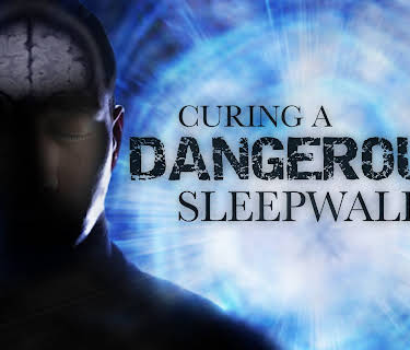 Curing a Dangerous Sleepwalker (2013)