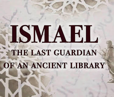 Ismael: The Last Guardian of an Ancient Library (2016)