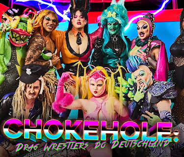 Chokehole: Drag Wrestlers Do Deutschland (2023)