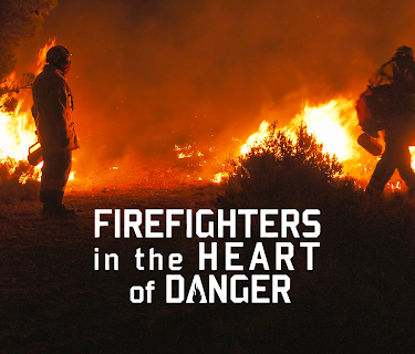 Firefighters in the Heart of Danger