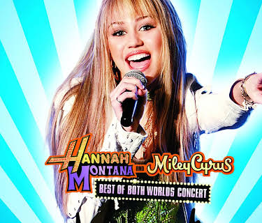 Hannah Montana & Miley Cyrus: Best of Both Worlds (2008)