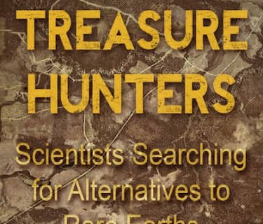 Treasure Hunters: Scientists Searching for Alternatives to Rare Earths (2013)