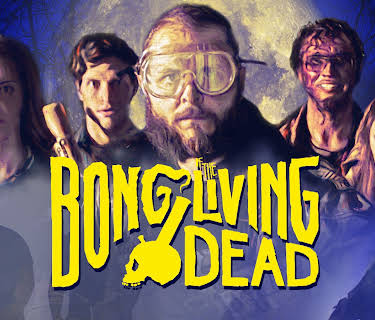 Bong of the Living Dead (2019)
