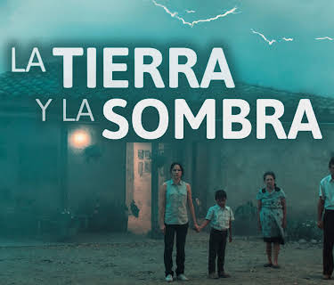 La tierra y la sombra (2015)