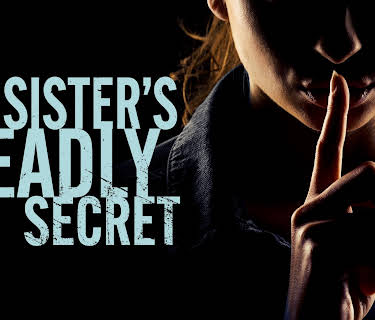 My Sister's Deadly Secret (2019)