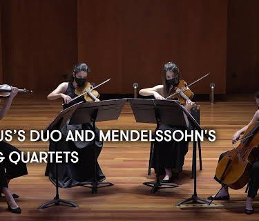Sibelius’s Duo and Mendelssohn's String Quartets (2021)
