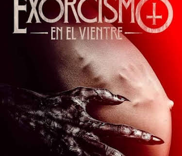 Exorcismo en el vientre (2023)
