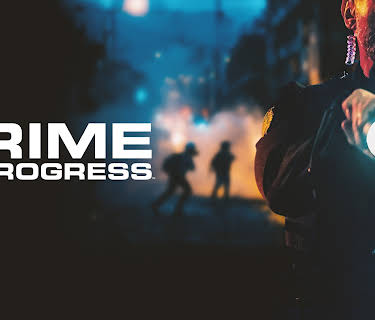 Crime in Progress