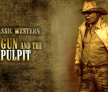 The Gun and the Pulpit: Classic Western (2016)
