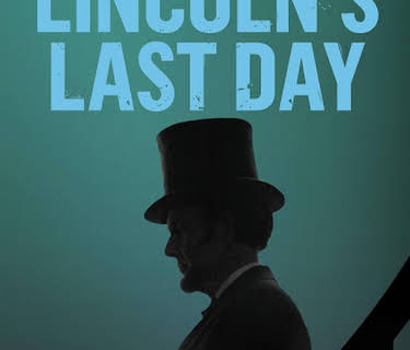 Lincoln's Last Day (2015)