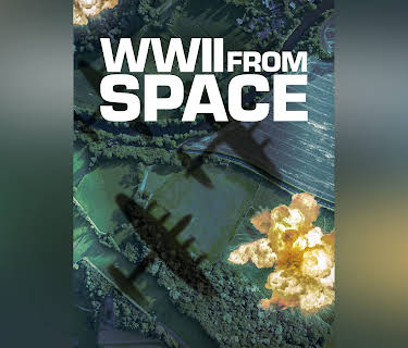WWII From Space (2012)