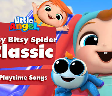 Itsy Bitsy Spider Classic Playtime Songs - Little Angel