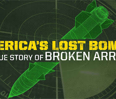 America's Lost Bombs: The True Story Of Broken Arrows: Host: Arthur Kent Season 1
