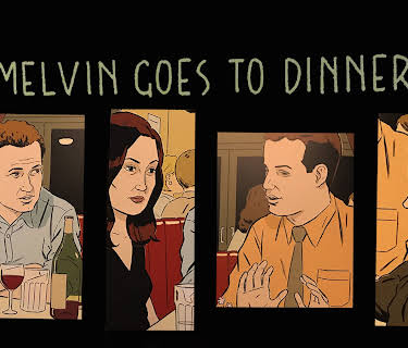Melvin Goes To Dinner (2003)