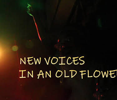 New Voices in an Old Flower (2016)