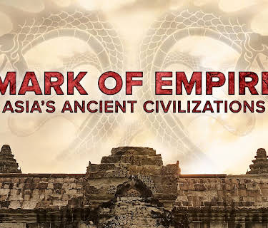 Mark of Empire Asias Ancient Civilizations