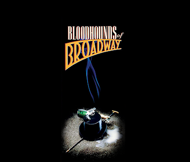 Bloodhounds Of Broadway (1989)