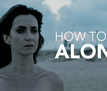 How to Be Alone (2016)