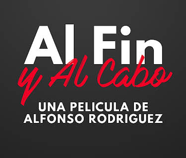 Al Fin y Al Cabo (2008)