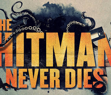 The Hitman Never Dies (2018)