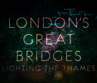 London's Great Bridges: Lighting The Thames
