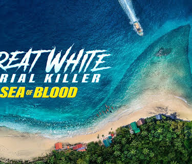 Great White Serial Killer: Sea of Blood (2024)