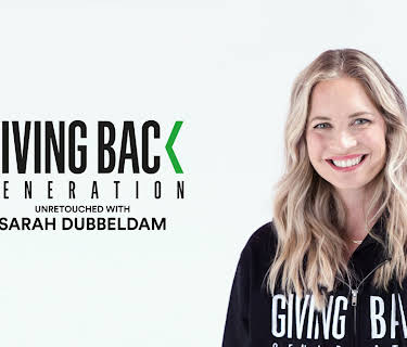 Giving Back Generation: Unretouched with Sarah Dubbeldam (2022)