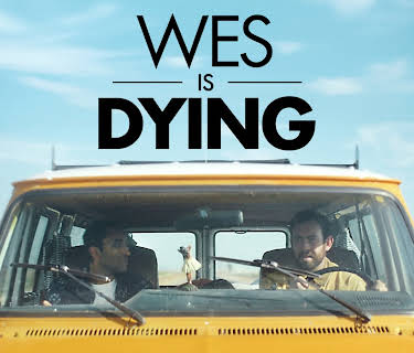 Wes Is Dying (2024)