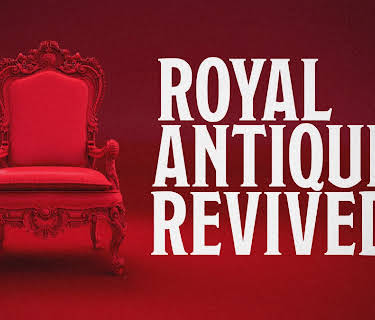 Royal Antiques Revived (2020)