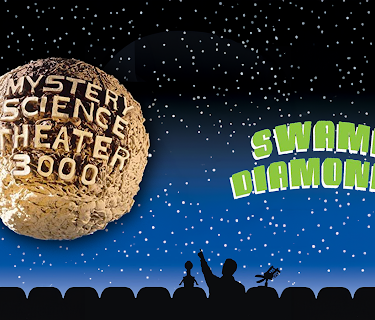 Mystery Science Theater 3000: Swamp Diamonds (1988)