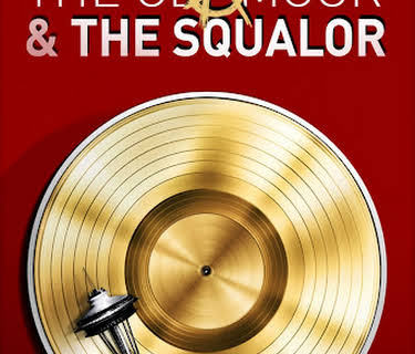 The Glamour & the Squalor (2016)