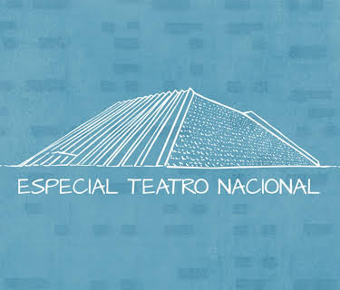 Especial Teatro Nacional
