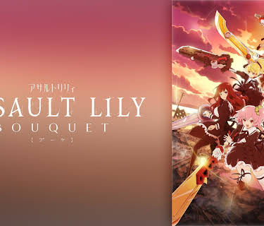 Assault Lily: Bouquet: Season 1