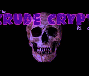 Crude Crypt Vol 1 (2021)