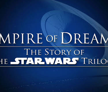Empire of Dreams: The Story of the Star Wars Trilogy (2004)