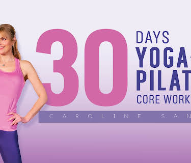 Caroline Sandry: 30 Days Yoga + Pilates: Core Workout (2022)