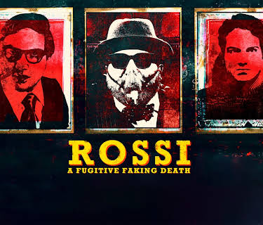 Rossi: A Fugitive Faking Death