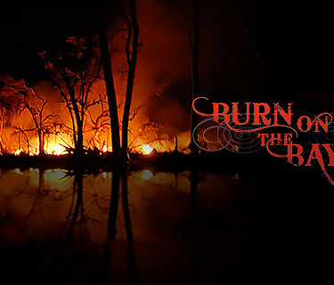 Burn on the Bayou (2008)